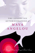 The Collected Autobiographies of Maya Angelou (Modern Library (Hardcover))