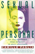 Sexual Personae: Art and Decadence from Nefertiti