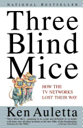 Three Blind Mice: How the TV Networks Lost Their
