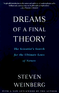 Dreams of a Final Theory: The Scientist's Search for the Ultimate Laws of Nature