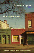 The Grass Harp: Including A Tree of Night and Other Stories