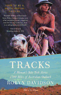 Tracks: A Woman's Solo Trek Across 1700 Miles of Australian Outback