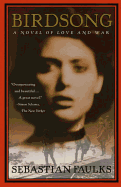 Birdsong: A Novel of Love and War
