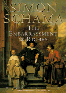 The Embarrassment of Riches: An Interpretation of Dutch Culture in the Golden Age