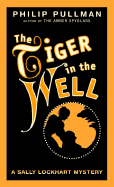 The Tiger in the Well (Sally Lockhart Trilogy, Book 3)