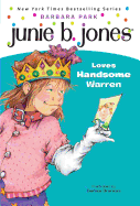 Junie B. Jones Loves Handsome Warren (Junie B. Jones, No. 7)