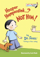 Hooper Humperdink...? Not Him! (Bright & Early Books(R))