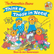 The Berenstain Bears Think of Those in Need (First Time Books(R))