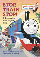 Stop, Train, Stop! A Thomas the Tank Engine Story
