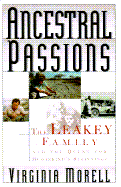 Ancestral Passions: The Leakey Family and the Quest for Humankind's Beginnings