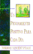 Un Pensamiento Positivo Para Cada D├â┬╜A: (Positive Thinking Every Day) (Spanish Edition)