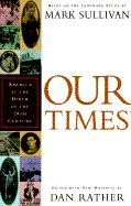 Our Times: America at the Birth of the Twentieth C