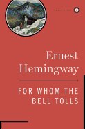 For Whom the Bell Tolls (Scribner Classics)