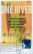 One River: Explorations and Discoveries in the Ama