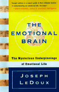 The Emotional Brain: The Mysterious Underpinnings of Emotional Life