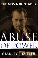 Abuse of Power: The New Nixon Tapes