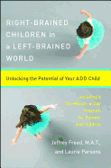 Right-Brained Children in a Left-Brained World: Un