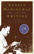 Ernest Hemingway on Writing
