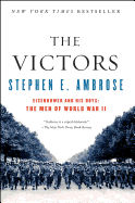 The VICTORS : Eisenhower and His Boys: The Men of