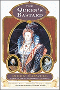 The Queen's Bastard: A Novel