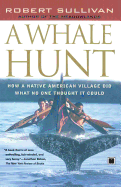 A Whale Hunt: How a Native-American Village Did What No One Thought It Could