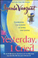 Yesterday I Cried: Celebrating The Lessons Of Livi