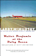 Walter Benjamin at the Dairy Queen : Reflections on Sixty and Beyond