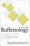 The New Buffettology: The Proven Techniques for Investing Successfully in Changing Markets That Have Made Warren Buffett the World's Most Famous Investor