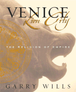 Venice: Lion City - The Religion of Empire