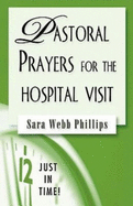 Pastoral Prayers for the Hospital Visit (Just In Time!)