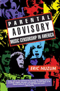 Parental Advisory: Music Censorship in America