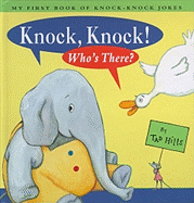 Knock Knock Who's There: My First Book Of Knock Knock Jokes