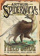 Arthur Spiderwick's Field Guide to the Fantastica
