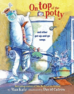 On Top of the Potty: On Top of the Potty