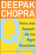 Teens Ask Deepak: All the Right Questions