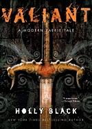 Valiant: A Modern Tale of Faerie (Modern Faerie Ta