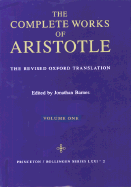 Complete Works of Aristotle, Vol. 1