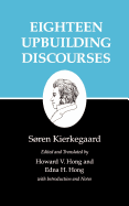Eighteen Upbuilding Discourses : Kierkegaard's Writings, Vol. 5