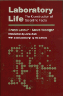 Laboratory Life: The Construction of Scientific Facts, 2nd Edition