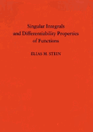 Singular Integrals and Differentiability Properties of Functions. (PMS-30)