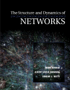 The Structure and Dynamics of Networks (Princeton Studies in Complexity, 23)