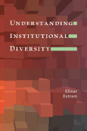 Understanding Institutional Diversity (Princeton Paperbacks)