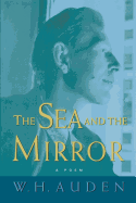 'The Sea and the Mirror: A Commentary on Shakespeare's ''the Tempest'''