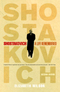 Shostakovich: A Life Remembered - Second Edition