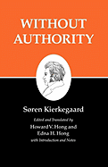 Without Authority (Kierkegaard's Writings)