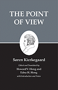 Kierkegaard's Writings, XXII, Volume 22: The Point of View