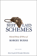 The Best Laid Schemes: Selected Poetry and Prose of Robert Burns