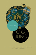 Synchronicity: An Acausal Connecting Principle. (From Vol. 8. of the Collected Works of C. G. Jung) (Bollingen)
