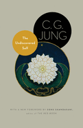 The Undiscovered Self: With Symbols and the Interpretation of Dreams (Bollingen Series XX: The Collected Works of C. G. Jung)
