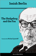 The Hedgehog and the Fox: An Essay on Tolstoy├óΓé¼Γäós View of History - Second Edition